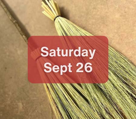 
                  
                    Witch's Broom Making Workshop (Sat. Sept 26)
                  
                